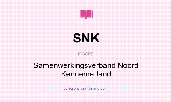 What does SNK mean? It stands for Samenwerkingsverband Noord Kennemerland