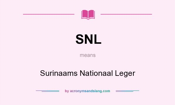 What does SNL mean? It stands for Surinaams Nationaal Leger