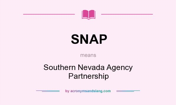 What does SNAP mean? It stands for Southern Nevada Agency Partnership