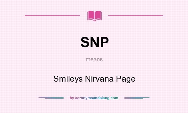 What does SNP mean? It stands for Smileys Nirvana Page