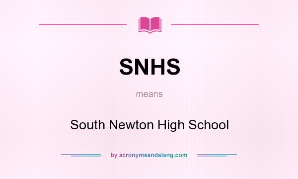 What does SNHS mean? It stands for South Newton High School