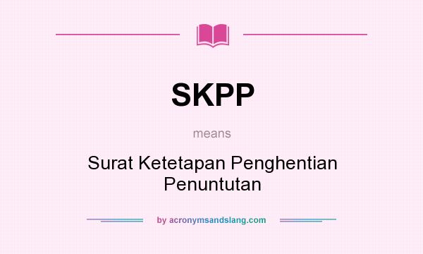 What does SKPP mean? It stands for Surat Ketetapan Penghentian Penuntutan