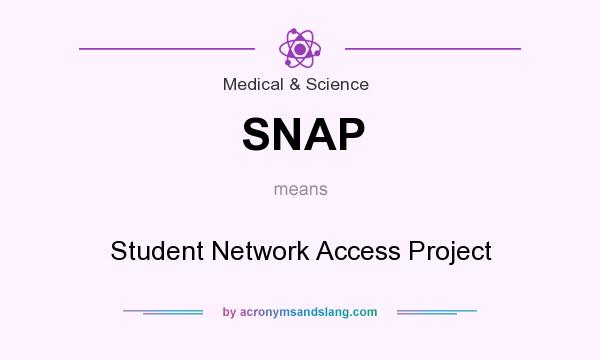 What does SNAP mean? It stands for Student Network Access Project