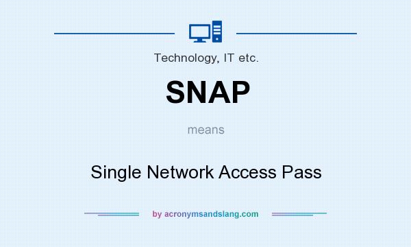 What does SNAP mean? It stands for Single Network Access Pass