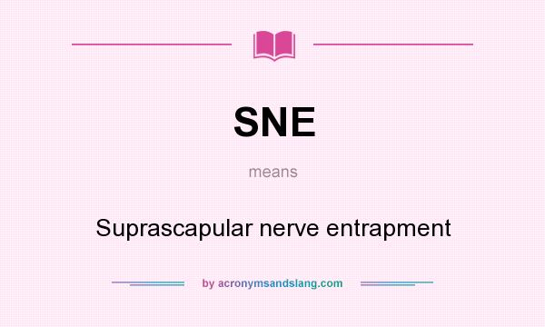What does SNE mean? It stands for Suprascapular nerve entrapment