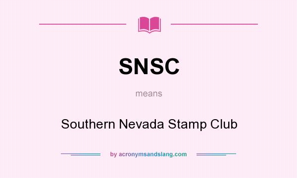 What does SNSC mean? It stands for Southern Nevada Stamp Club