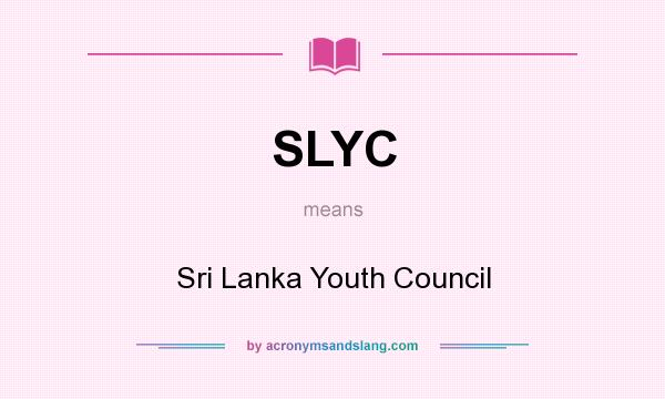 What does SLYC mean? It stands for Sri Lanka Youth Council