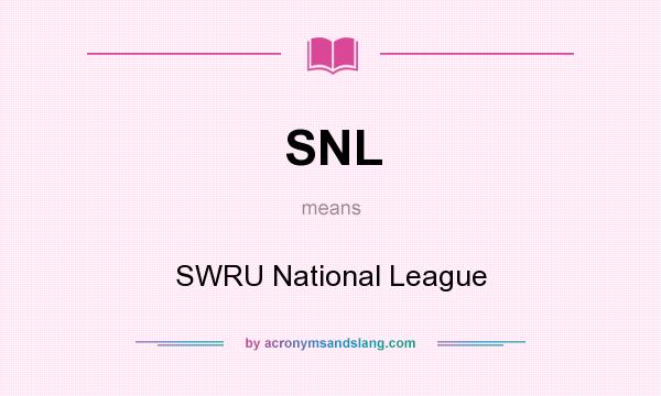What does SNL mean? It stands for SWRU National League