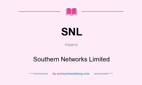 What does SNL mean? It stands for Southern Networks Limited