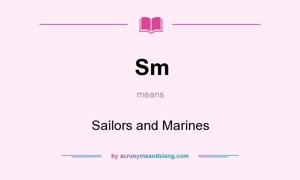 What does Sm mean? It stands for Sailors and Marines