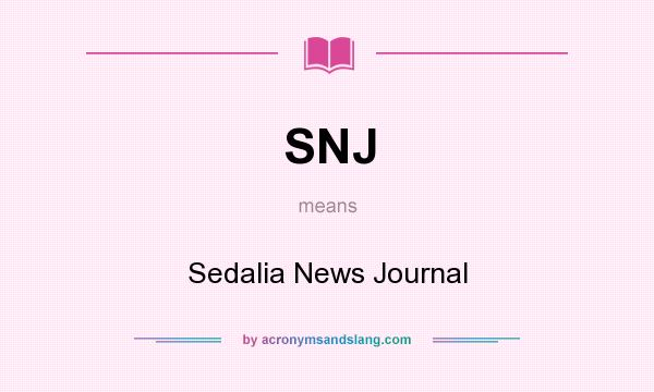 What does SNJ mean? It stands for Sedalia News Journal