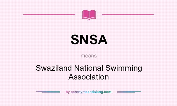What does SNSA mean? It stands for Swaziland National Swimming Association