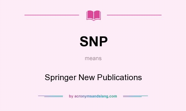 What does SNP mean? It stands for Springer New Publications