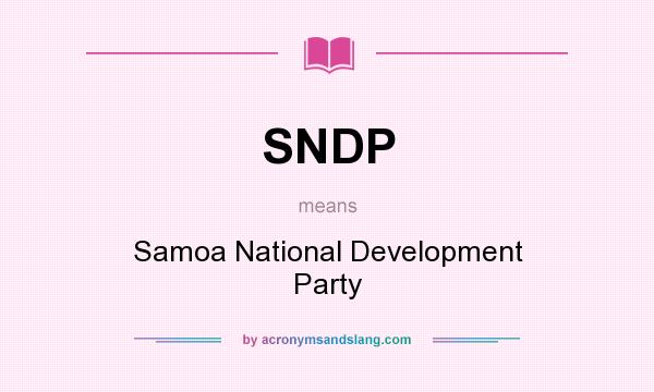 What does SNDP mean? It stands for Samoa National Development Party