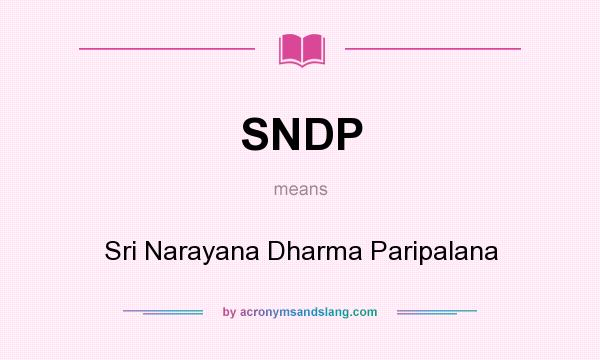 What does SNDP mean? It stands for Sri Narayana Dharma Paripalana