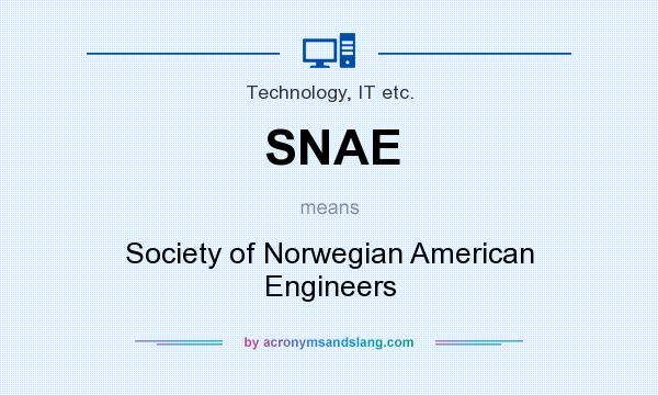 What does SNAE mean? It stands for Society of Norwegian American Engineers
