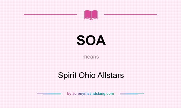 What does SOA mean? It stands for Spirit Ohio Allstars