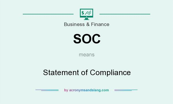 What does SOC mean? It stands for Statement of Compliance
