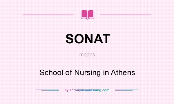 What does SONAT mean? It stands for School of Nursing in Athens