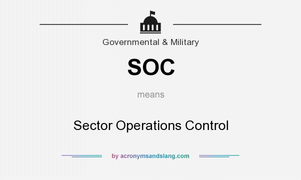 What does SOC mean? It stands for Sector Operations Control
