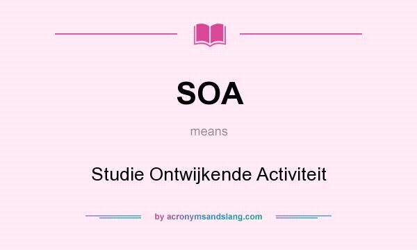 What does SOA mean? It stands for Studie Ontwijkende Activiteit