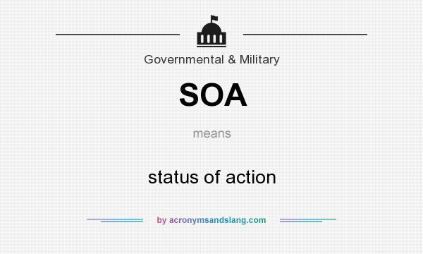 What does SOA mean? It stands for status of action