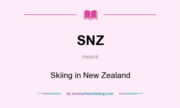 What does SNZ mean? It stands for Skiing in New Zealand