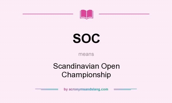 What does SOC mean? It stands for Scandinavian Open Championship