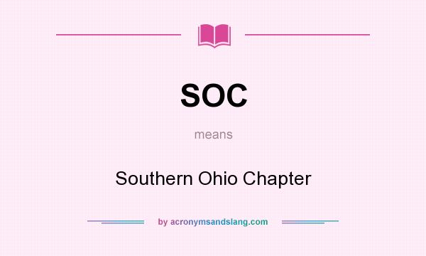 What does SOC mean? It stands for Southern Ohio Chapter