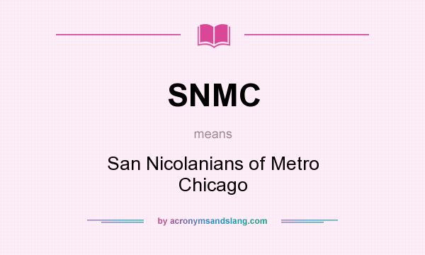 What does SNMC mean? It stands for San Nicolanians of Metro Chicago