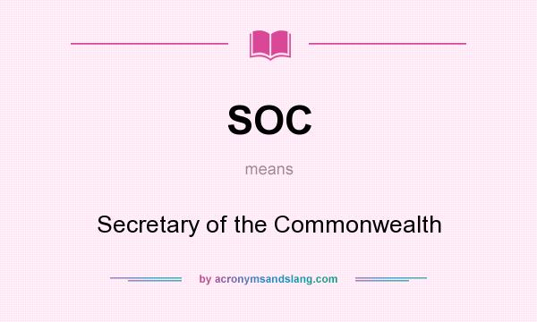 What does SOC mean? It stands for Secretary of the Commonwealth