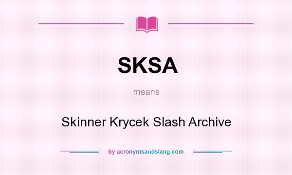 What does SKSA mean? It stands for Skinner Krycek Slash Archive