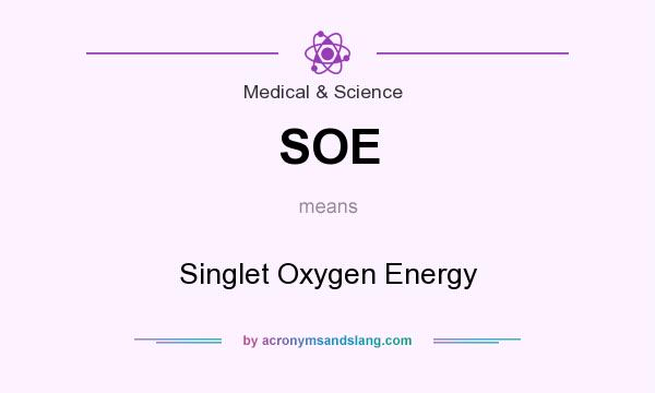 What does SOE mean? It stands for Singlet Oxygen Energy