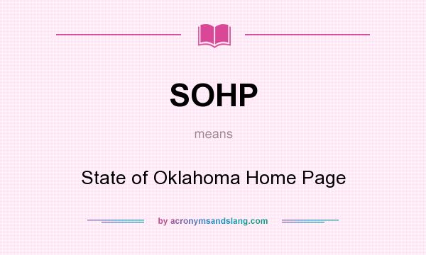 What does SOHP mean? It stands for State of Oklahoma Home Page