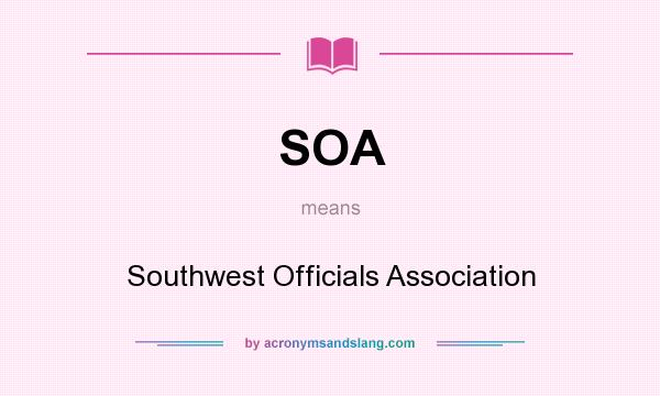 What does SOA mean? It stands for Southwest Officials Association