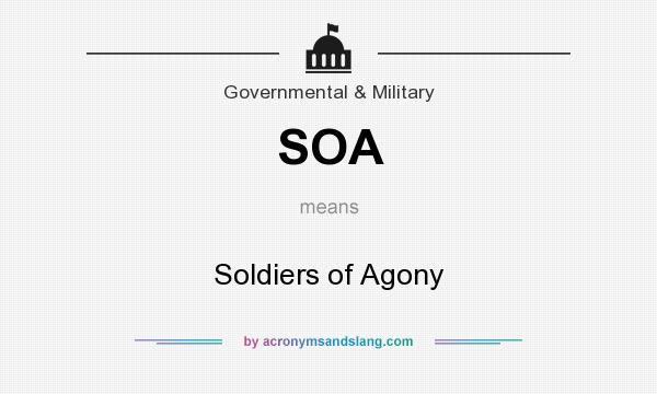 What does SOA mean? It stands for Soldiers of Agony