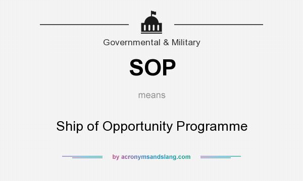 What does SOP mean? It stands for Ship of Opportunity Programme
