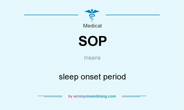 What does SOP mean? It stands for sleep onset period