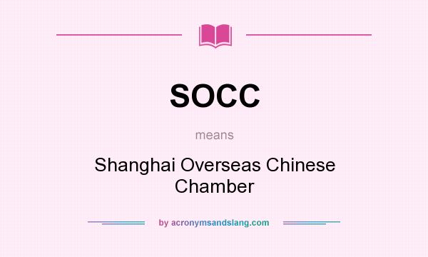 What does SOCC mean? It stands for Shanghai Overseas Chinese Chamber