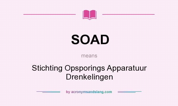 What does SOAD mean? It stands for Stichting Opsporings Apparatuur Drenkelingen