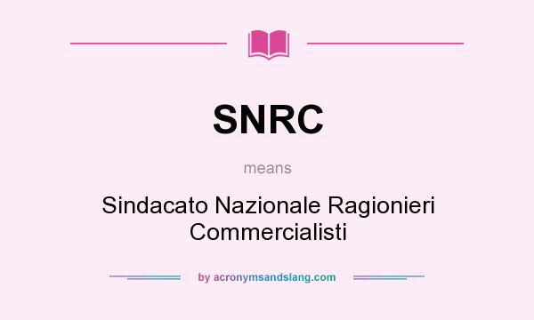 What does SNRC mean? It stands for Sindacato Nazionale Ragionieri Commercialisti