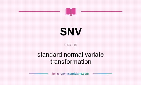 What does SNV mean? It stands for standard normal variate transformation