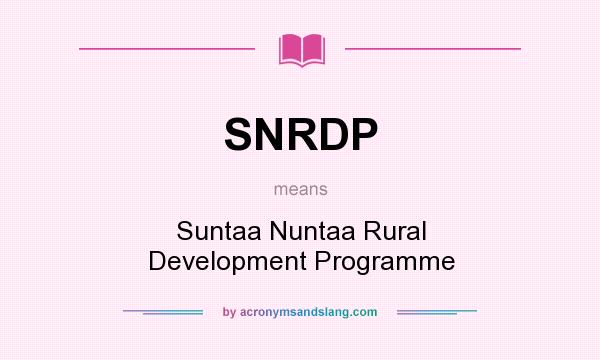 What does SNRDP mean? It stands for Suntaa Nuntaa Rural Development Programme