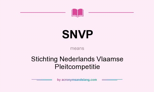 What does SNVP mean? It stands for Stichting Nederlands Vlaamse Pleitcompetitie