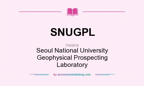 What does SNUGPL mean? It stands for Seoul National University Geophysical Prospecting Laboratory