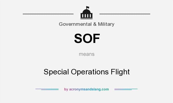 What does SOF mean? It stands for Special Operations Flight