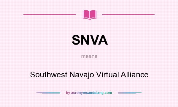What does SNVA mean? It stands for Southwest Navajo Virtual Alliance