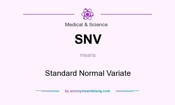 What does SNV mean? It stands for Standard Normal Variate