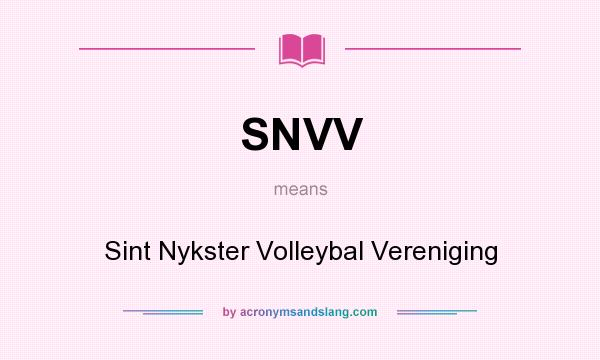 What does SNVV mean? It stands for Sint Nykster Volleybal Vereniging