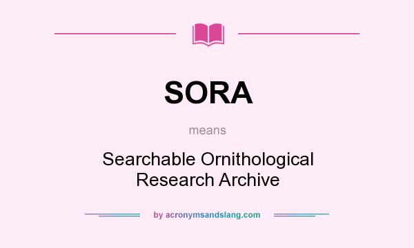 What does SORA mean? It stands for Searchable Ornithological Research Archive